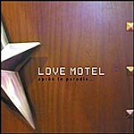 Love Motel - Après le Paradis debut album Love Motel - Paradis